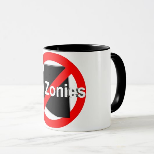 Kein Zonies! Kaffee-Tasse Tasse (VorderseiteRechts)