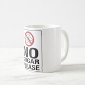 Kein Zucker bitte! Kaffeetasse (VorderseiteRechts)