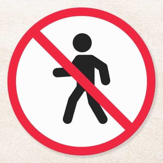 Kein Zugang Fußgänger unterzeichnen | Kundenspezif Runder Pappuntersetzer (Vorderseite)