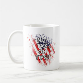 Keine Abgabe auf Tipps - Patriotische Tasse