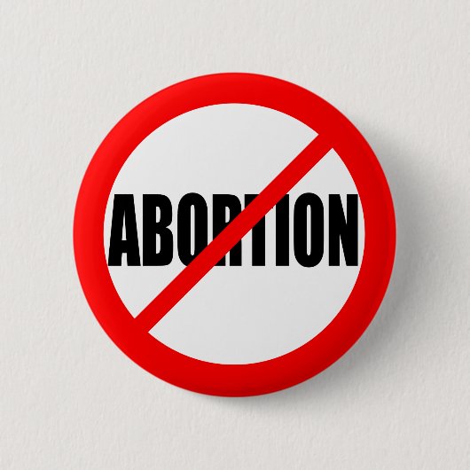 "KEINE ABTREIBUNG " BUTTON (Vorderseite)