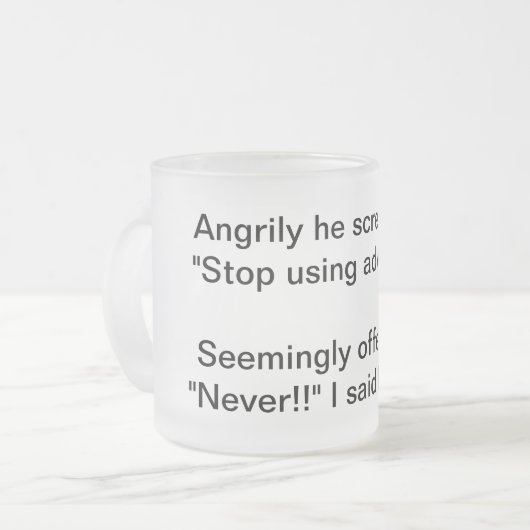 Keine Adverben Humorose Tasse (Vorderseite Links)