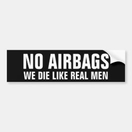 Keine Airbags, die wir wie wirkliche Männer Autoaufkleber