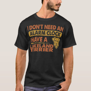 Keine Alarmanlage, ich habe Lakeland Terrier T-Shirt