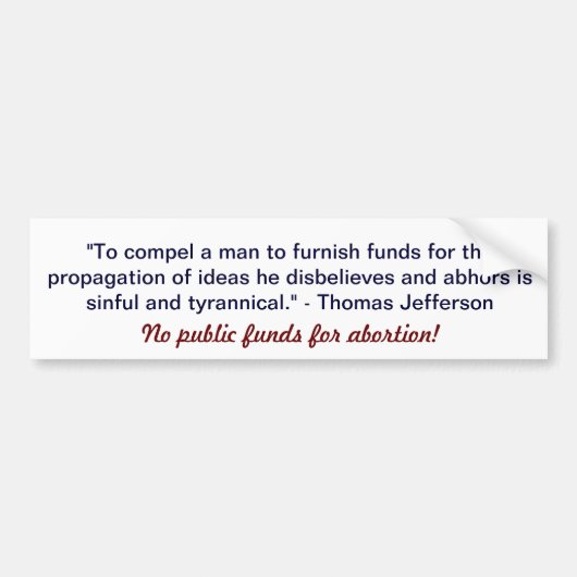 "Keine allgemeinen Kapital für Abtreibung" Autoaufkleber (Vorne)
