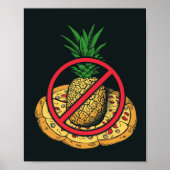 Keine Ananas auf meiner Pizza Poster (Vorne)