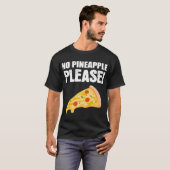 Keine Ananas Bitte Italienisch oder Pizza Lover T-Shirt (Vorne ganz)