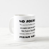 Keine Anfrage - bitte weg! Mug Kaffeetasse (Vorderseite Links)