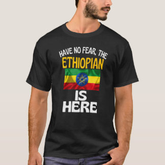 Keine Angst, Äthiopier ist hier in Äthiopien T-Shirt