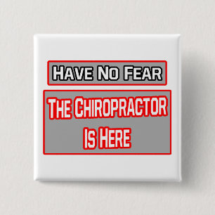 Keine Angst .. Chiropraktor ist hier Button