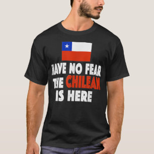 Keine Angst, der Chilene ist hier! Chile Flag Socc T-Shirt