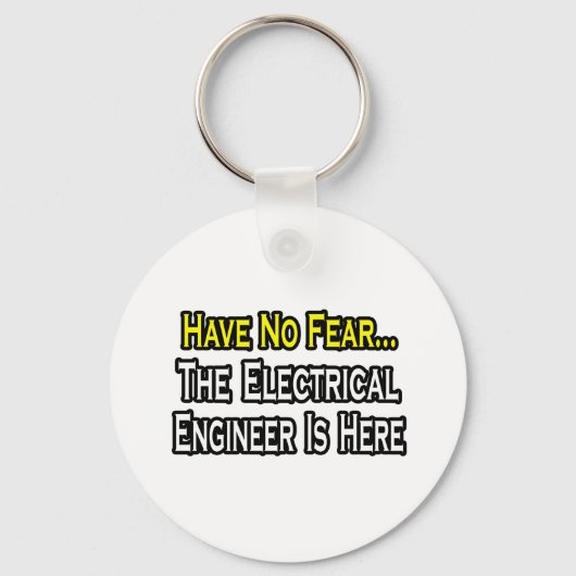 Keine Angst, der Elektroingenieur ist hier Schlüsselanhänger (Vorderseite)