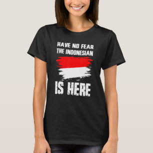Keine Angst, die indonesische Flagge ist hier Indo T-Shirt