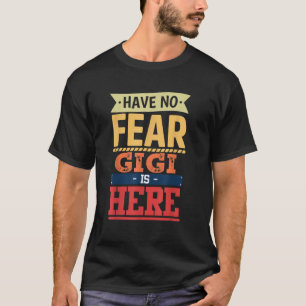 keine Angst Gigi ist hier lustige Mutter Tag Fraue T-Shirt