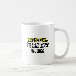 Keine Angst... HPLC Experte Kaffeetasse