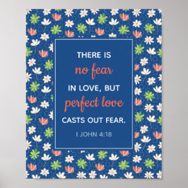 Keine Angst in der Liebe I John 4:18 Blue Floral P Poster