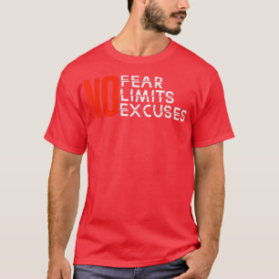 Keine Angst keine Grenzen Keine Ausreden Inspirati T-Shirt