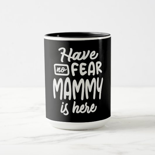 Keine Angst, Mammy ist hier Coole Geschenke für Ma Tasse (Zentrum)