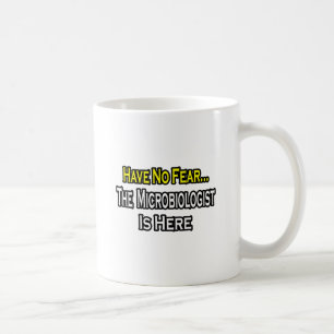 Keine Angst.. Mikrobiologe Kaffeetasse