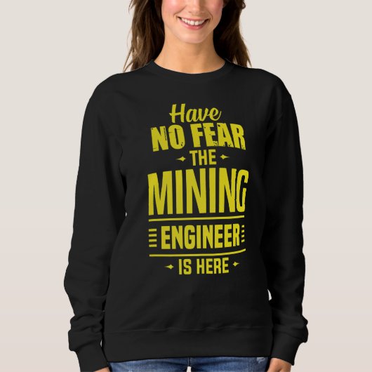 Keine Angst Mining Engineer Engineering Miner App Sweatshirt (Vorderseite)