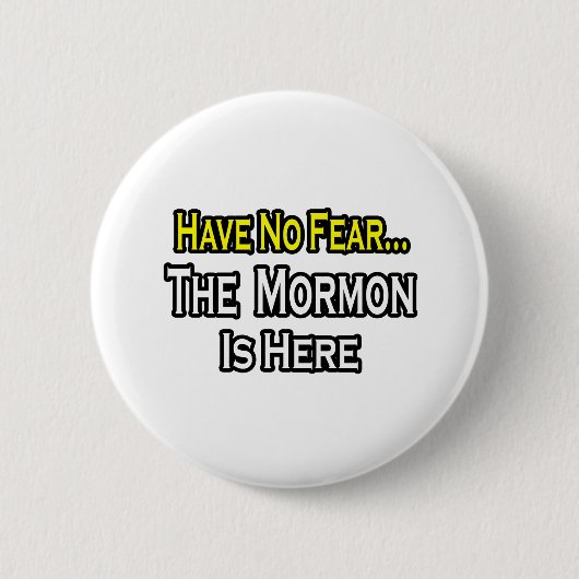 Keine Angst... Mormon ist da Button (Vorderseite)