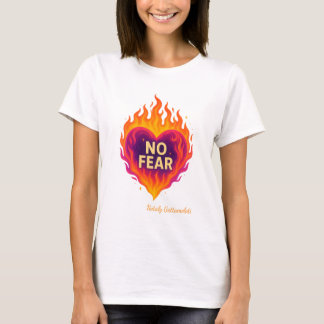 KEINE ANGST – Motivierendes Feuerherz T-Shirt
