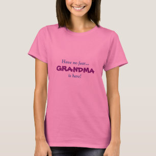 Keine Angst... Oma ist hier! T-Shirt