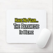 Keine Angst...paramedisch Mousepad (Mit Mouse)