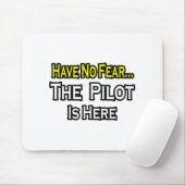 Keine Angst...Pilot Mousepad (Mit Mouse)