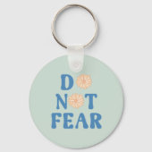 Keine Angst Schlüsselanhänger (Vorderseite)