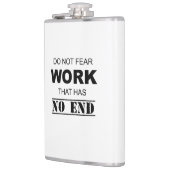 Keine Angst vor Arbeit, die kein Ende hat Flachmann (Links)