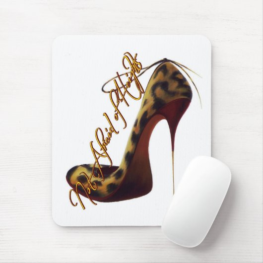 "Keine Angst vor Höhen" Tres Chic High Heel Design Mousepad (Mit Mouse)