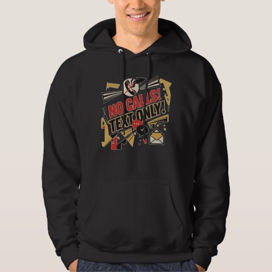 Keine Anrufe, Nur Text Hoodie (Vorderseite)