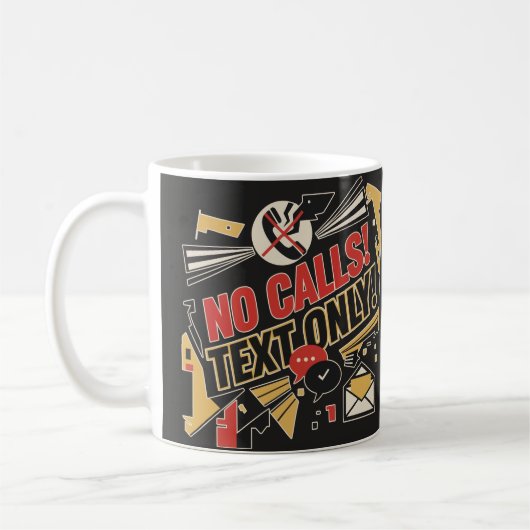Keine Anrufe, Nur Text Kaffeetasse (Links)