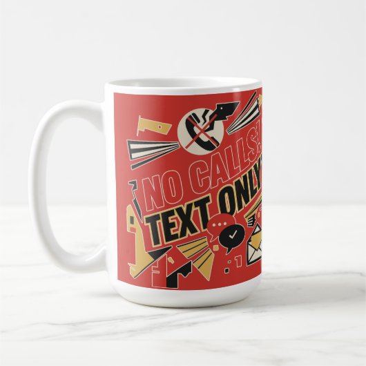 Keine Anrufe, Nur Text Kaffeetasse (Links)
