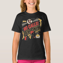 Keine Anrufe, Nur Text T-Shirt