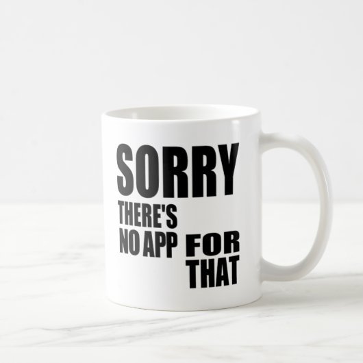 Keine App dafür Kaffeetasse (Rechts)
