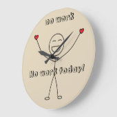 Keine Arbeit heute Dankbares Happy Stick Man FUN Große Wanduhr (Winkel)