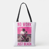 Keine Arbeit, nur Strand Tasche (Rückseite)