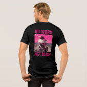 Keine Arbeit, nur Strand Tri-Blend Shirt (Rückseite voll)