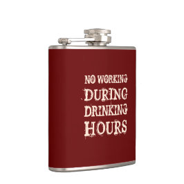 Keine Arbeit während der Essenszeiten Flachmann