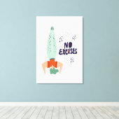 Keine Ausreden Leinwanddruck (Insitu (Holzboden))