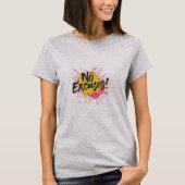 Keine Ausreden T-Shirt (Vorderseite)