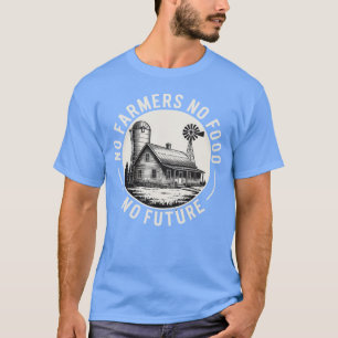 Keine Bauern Keine Nahrung Keine Zukunft - Kunst T-Shirt