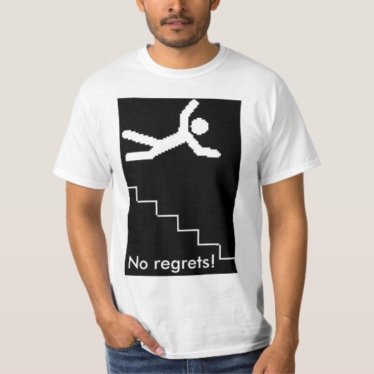 Keine Bedauern! T-Shirt (Vorderseite)