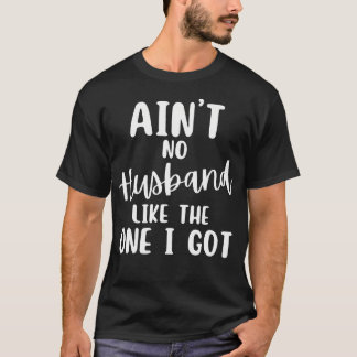 Keine bessere Ehepartner als die, die ich habe Fam T-Shirt