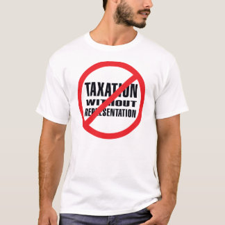 Keine Besteuerung ohne Darstellung T-Shirt