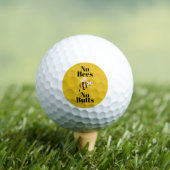 Keine Bienen Keine Hintern Golf Ball (Insitu T-Shirt)
