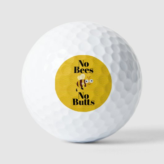 Keine Bienen Keine Hintern Golf Ball (Vorderseite)