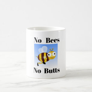 Keine Bienen Keine Hintern Kaffeezubereitung Tasse